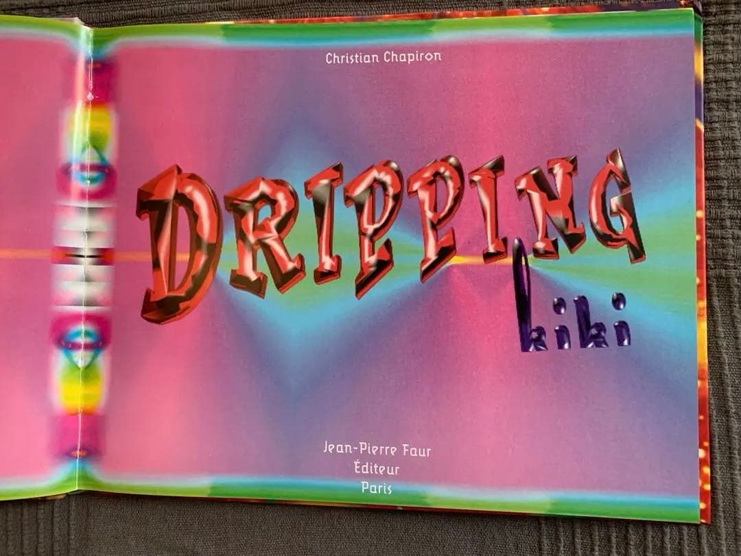 アート・デザイン・音楽 DRIPPING kiki Christian Chapiron