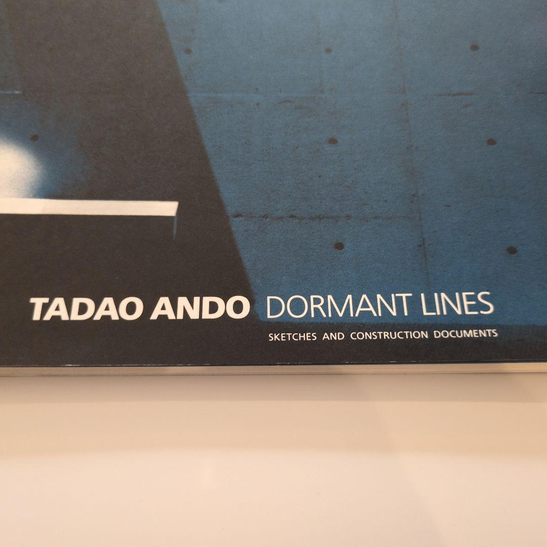 安藤忠雄 TADAO ANDO DORMANT LINES