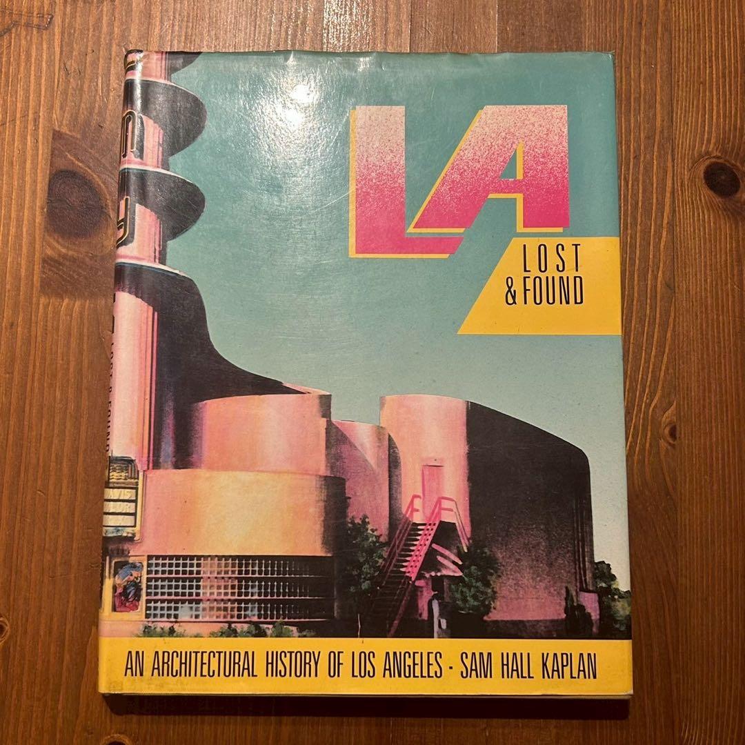 アート・デザイン・音楽 L A Lost & Found: An Architectural
