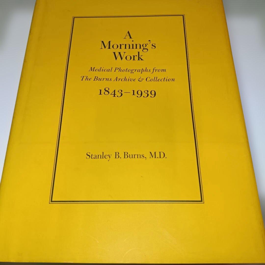 A Morning's Work stanley b.burns 医療写真集奇形
